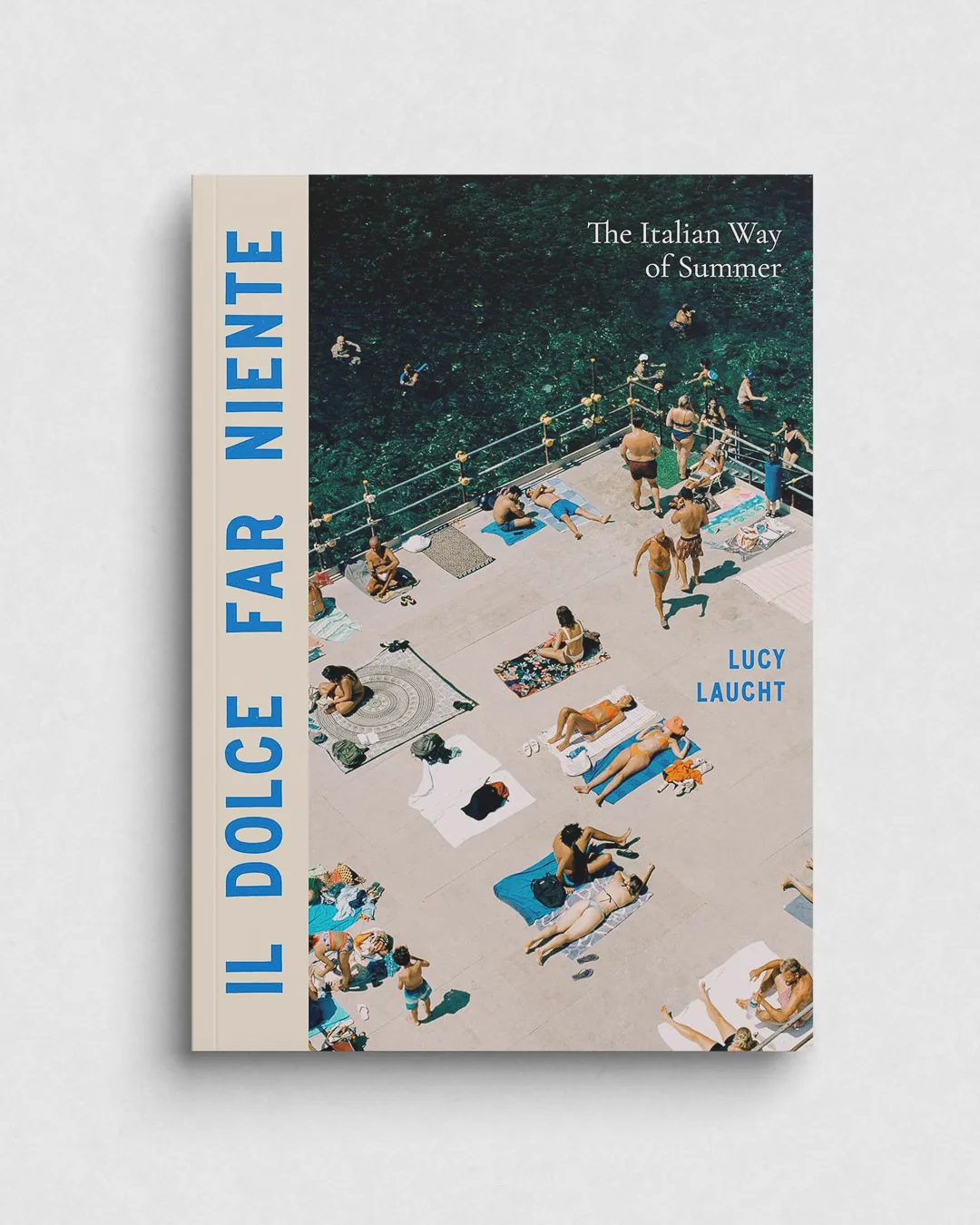 Il Dolce Far Niente - The Italian Way of Summer