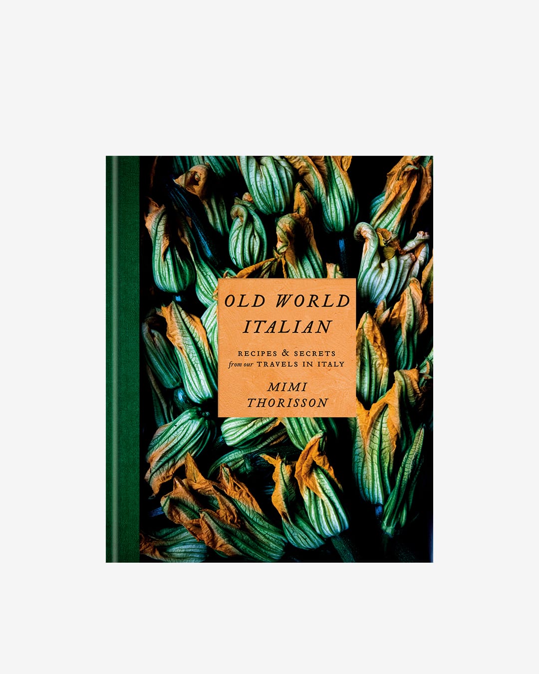 Forsideb på kokeboken Old World Italian av Mimi Thorisson