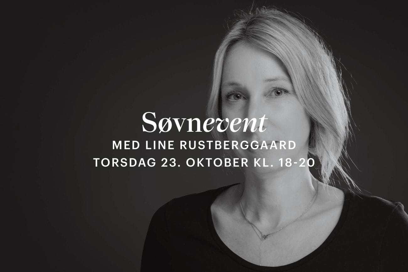 Sort hvitt portrett av Line Rustbergaard med tekt i hvitt som sier: Søvnevent med Line Rustberggaard torsdag 23. oktober 18-20