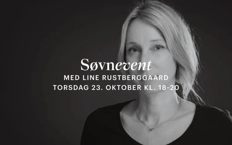 Sort hvitt portrett av Line Rustbergaard med tekt i hvitt som sier: Søvnevent med Line Rustberggaard torsdag 23. oktober 18-20